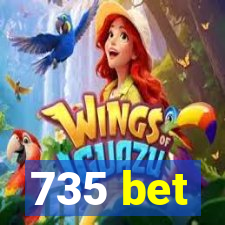 735 bet